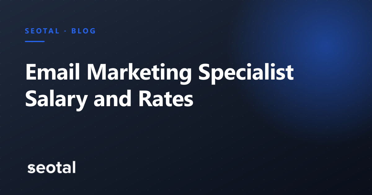 Email Marketing Specialist Salary and Freelance Rates in 2026