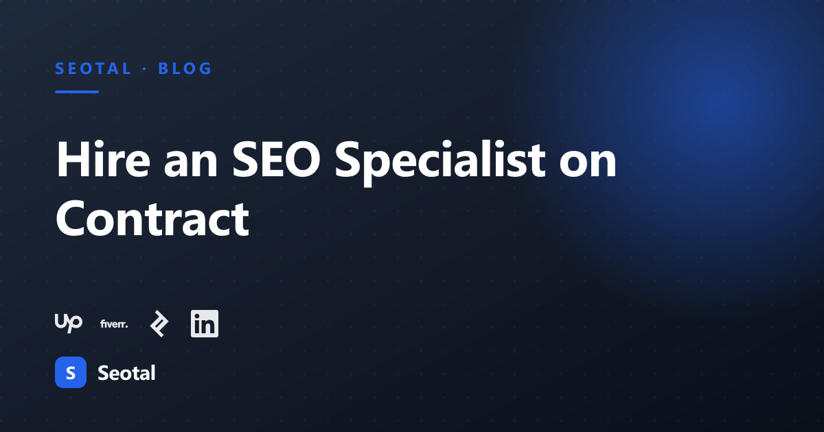 How to Hire an SEO Specialist on Contract (The Easiest Way)