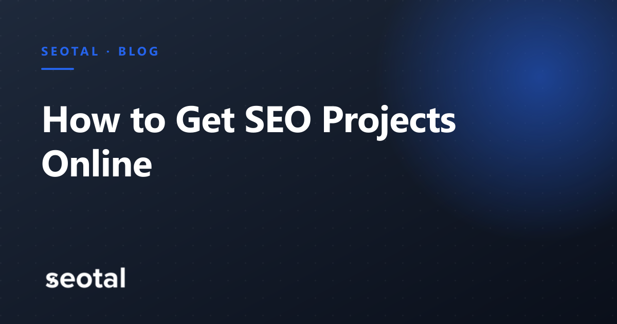 How to Get SEO Projects Online: 8 Channels That Work in 2026
