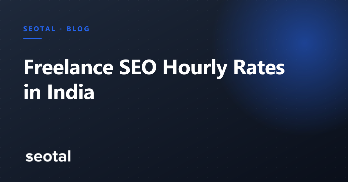 Freelance SEO Hourly Rates in India [Sep, 2026]