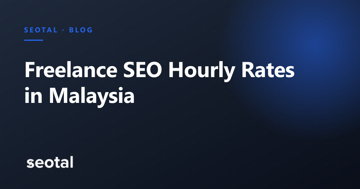 Freelance SEO Hourly Rates in Malaysia [Sep, 2026]