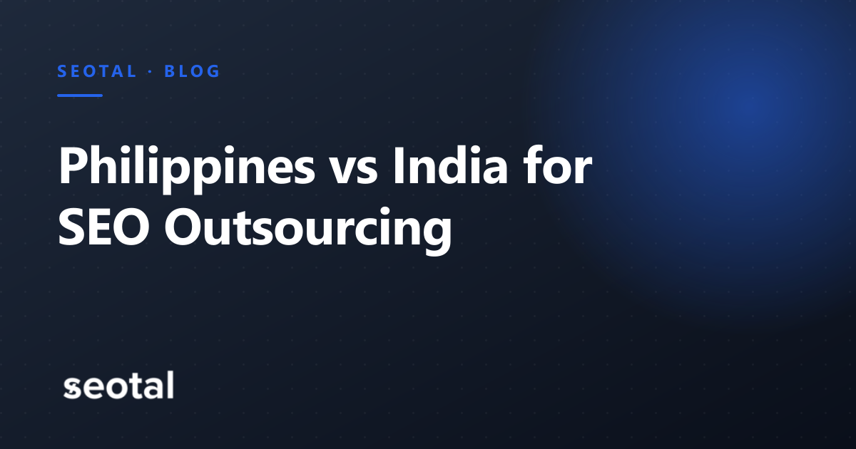 Philippines vs India for SEO Outsourcing: Cost, English and Time Zones (2026)