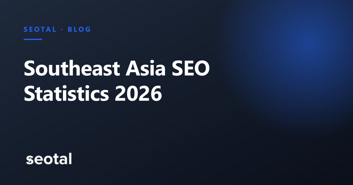 Southeast Asia SEO Statistics 2026
